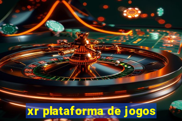 xr plataforma de jogos